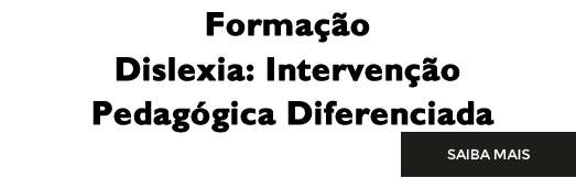 Dislexia: Intervenção Pedagógica Diferenciada